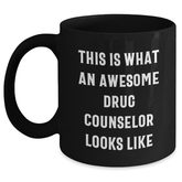 Funny Drug Counselor Gifts from Men, Gifts for Drug Counselor, Black Coffee Mug, This Is What An Awesome Looks Like, Father's Day Unique - Main